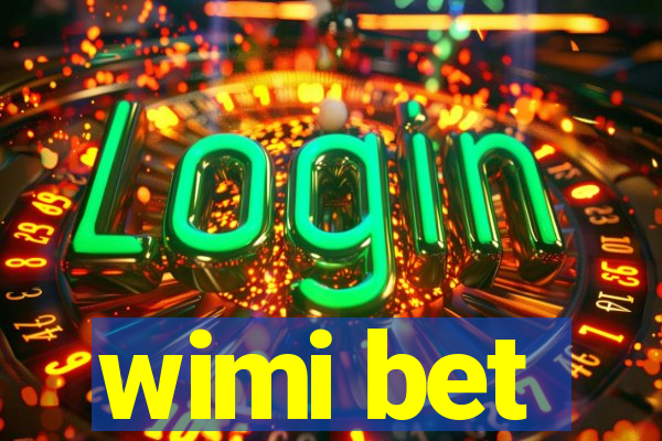 wimi bet